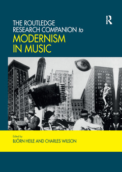 Couverture de l’ouvrage The Routledge Research Companion to Modernism in Music