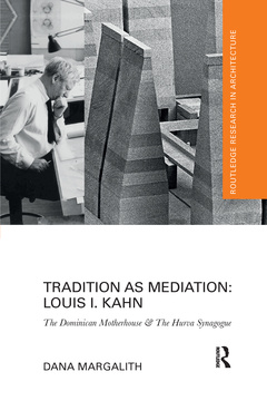 Couverture de l’ouvrage Tradition as Mediation: Louis I. Kahn