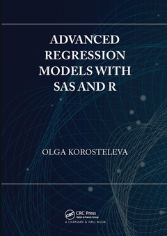 Couverture de l’ouvrage Advanced Regression Models with SAS and R