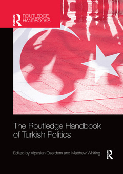 Couverture de l’ouvrage The Routledge Handbook of Turkish Politics