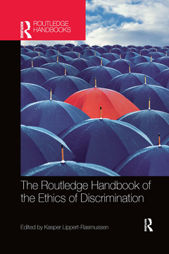 Couverture de l’ouvrage The Routledge Handbook of the Ethics of Discrimination