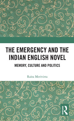 Couverture de l’ouvrage The Emergency and the Indian English Novel