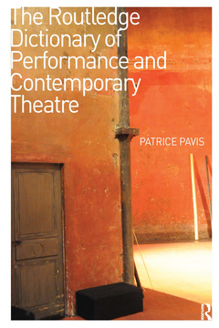 Couverture de l’ouvrage The Routledge Dictionary of Performance and Contemporary Theatre