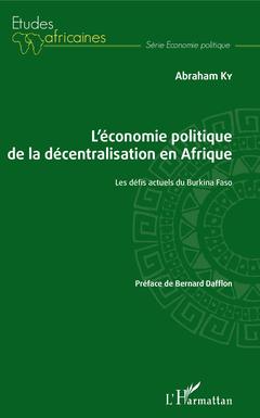 Couverture de l’ouvrage L'économie politique de la décentralisation en Afrique