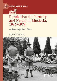 Couverture de l’ouvrage Decolonisation, Identity and Nation in Rhodesia, 1964-1979