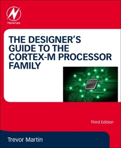 Couverture de l’ouvrage The Designer's Guide to the Cortex-M Processor Family