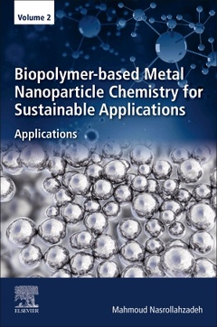 Couverture de l’ouvrage Biopolymer-Based Metal Nanoparticle Chemistry for Sustainable Applications