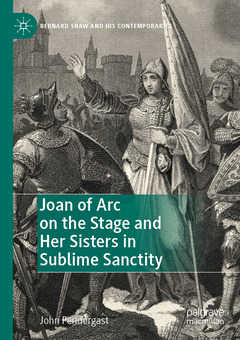 Couverture de l’ouvrage Joan of Arc on the Stage and Her Sisters in Sublime Sanctity