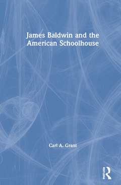 Couverture de l’ouvrage James Baldwin and the American Schoolhouse