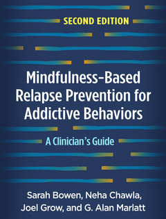 Couverture de l’ouvrage Mindfulness-Based Relapse Prevention for Addictive Behaviors, Second Edition