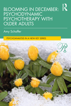 Couverture de l’ouvrage Blooming in December: Psychodynamic Psychotherapy With Older Adults