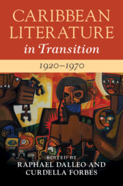 Couverture de l’ouvrage Caribbean Literature in Transition, 1920–1970: Volume 2