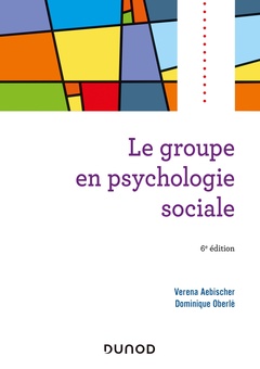 Couverture de l’ouvrage Le groupe en psychologie sociale - 6e éd.