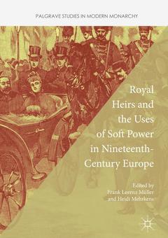Cover of the book Royal Heirs and the Uses of Soft Power in Nineteenth-Century Europe