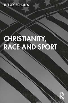 Couverture de l’ouvrage Christianity, Race, and Sport