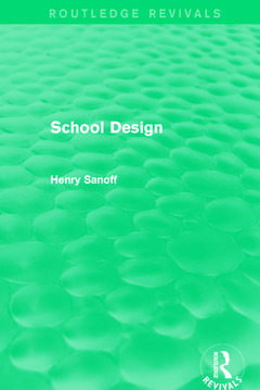 Couverture de l’ouvrage Routledge Revivals: School Design (1994)
