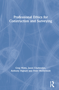 Couverture de l’ouvrage Professional Ethics in Construction and Surveying