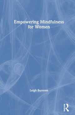 Couverture de l’ouvrage Empowering Mindfulness for Women