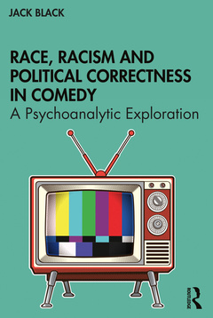 Couverture de l’ouvrage Race, Racism and Political Correctness in Comedy