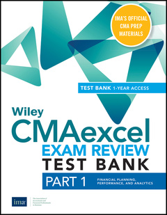 Cover of the book Wiley CMAexcel Learning System Exam Review 2021 Test Bank: Part 1, Financial Planning, Performance, and Analytics (1-year access)