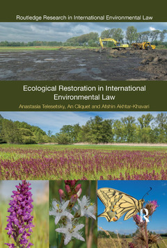Couverture de l’ouvrage Ecological Restoration in International Environmental Law