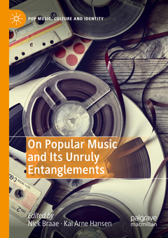 Couverture de l’ouvrage On Popular Music and Its Unruly Entanglements