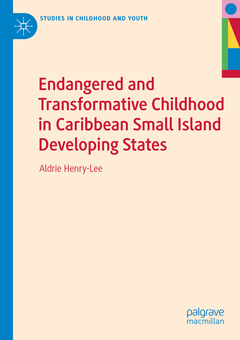 Couverture de l’ouvrage Endangered and Transformative Childhood in Caribbean Small Island Developing States
