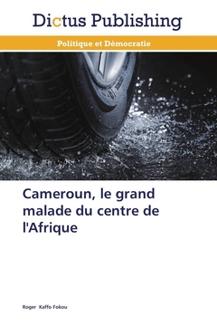 Couverture de l’ouvrage Cameroun, le grand malade du centre de l'afrique