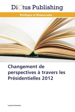 Couverture de l’ouvrage Changement de perspectives à travers les présidentielles 2012