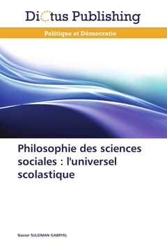 Couverture de l’ouvrage Philosophie des sciences sociales : l'universel scolastique