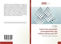 Couverture de l’ouvrage Calcul des proprietes homogeneisees des milieux poreux par FFT