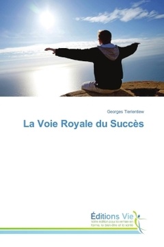 Couverture de l’ouvrage La voie royale du succès