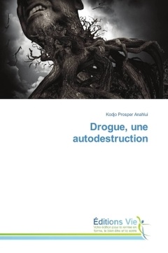 Cover of the book Drogue, une autodestruction