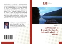 Cover of the book Mythification et Demythification des Reines elisabeth I et Victoria