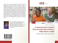 Couverture de l’ouvrage La gouvernance scolaire face au droit des enfants A l'education en RDC