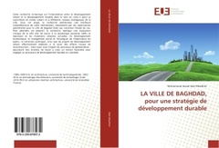 Couverture de l’ouvrage LA ville de BAGHDAD, pour une strategie de developpement durable