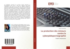 Couverture de l’ouvrage La protection des mineurs contre la cyberpedopornographie