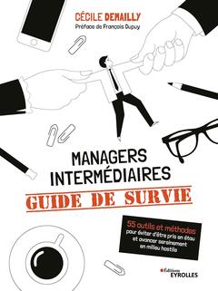 Couverture de l’ouvrage Managers intermédiaires : guide de survie