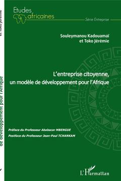 Cover of the book L'entreprise citoyenne, un modèle de développement pour l'Afrique