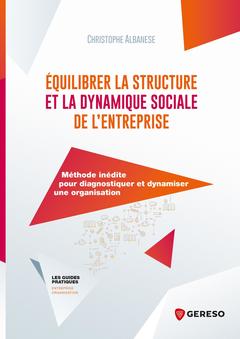 Couverture de l’ouvrage Équilibrer la structure et la dynamique sociale de l'entreprise
