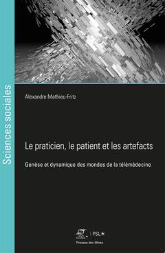 Cover of the book Le praticien, le patient et les artefacts