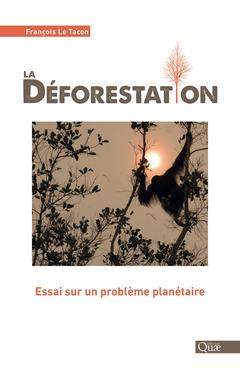 Couverture de l’ouvrage La déforestation