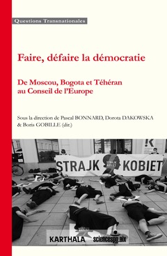 Cover of the book FAIRE, DEFAIRE LA DEMOCRATIE, DE MOUSCOU A BOGOTA ET TEHERAN AU CONSEIL DE L'EUROPE