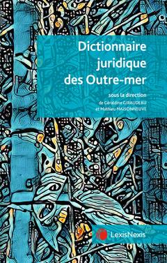Cover of the book dictionnaire juridique des outre mer
