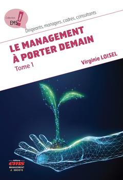 Cover of the book Le management à porter demain - Tome 1