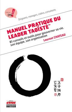 Cover of the book Manuel pratique du leader taoïste
