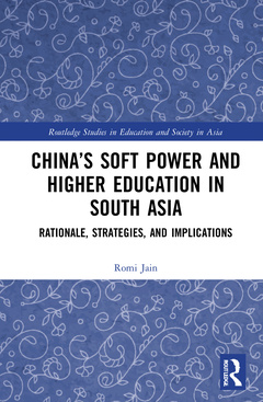 Couverture de l’ouvrage China’s Soft Power and Higher Education in South Asia