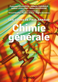 Couverture de l’ouvrage Les cours de Paul Arnaud - Chimie générale - 8e éd - Cours avec 330 questions et exercices corrigés