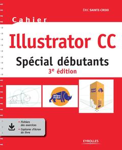 Cover of the book Cahier Illustrator CC