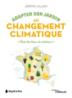Couverture de l’ouvrage Adapter son jardin au changement climatique